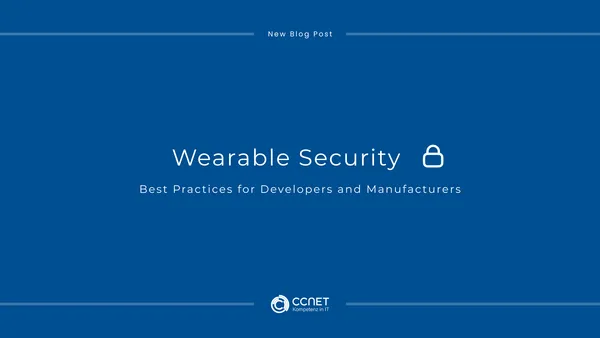 Wearable Security: Best Practices for Developers and Manufacturers
