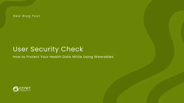 User Security Check: How to protect your Health Data while using Wearables