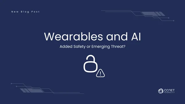 Wearables and AI: Added safety or emerging threat?