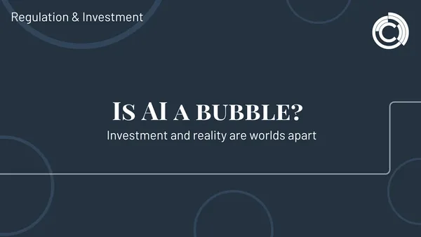 Is AI a bubble? Investment and reality are worlds apart