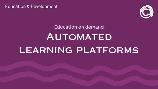 Automated learning platforms – education on demand