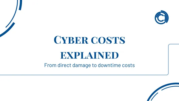 Cyber ​​costs explained: From direct damage to downtime costs