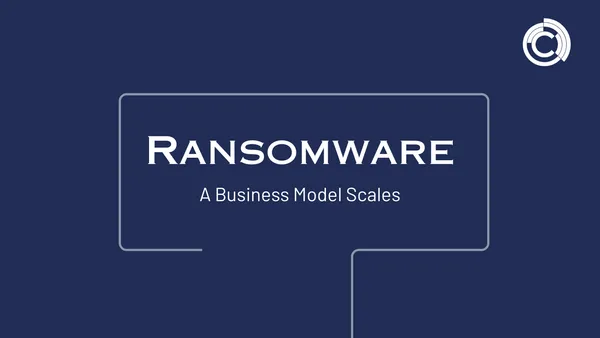 Ransomware: A Business Model Scales