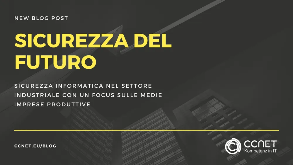 Sicurezza del futuro: Sicurezza informatica nel settore industriale con un focus sulle medie imprese produttive