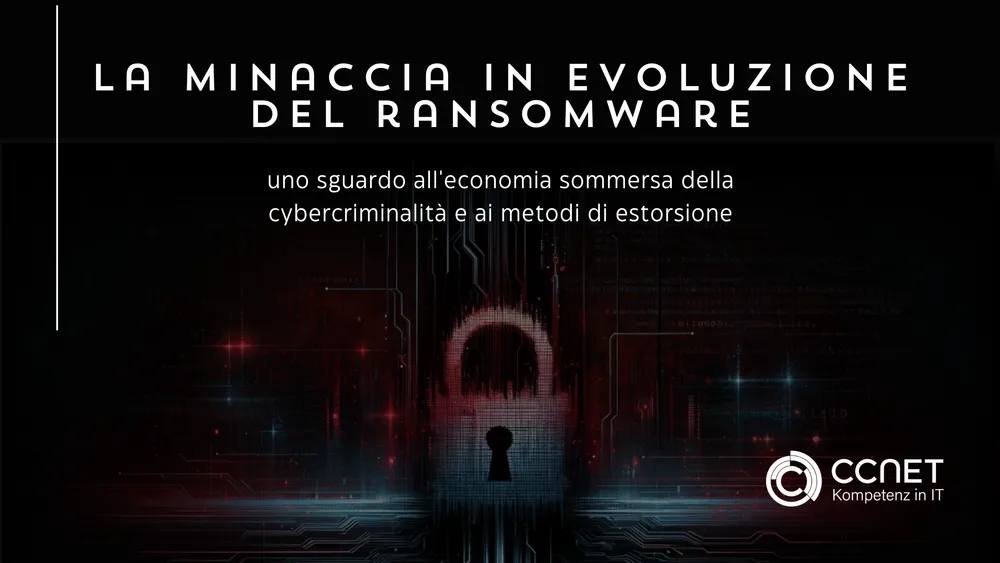 La minaccia in evoluzione del ransomware: uno sguardo all'economia sommersa della cybercriminalità e ai metodi di estorsione