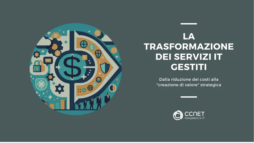 La trasformazione dei Servizi IT gestiti: Dalla riduzione dei costi alla creazione di valore strategica
