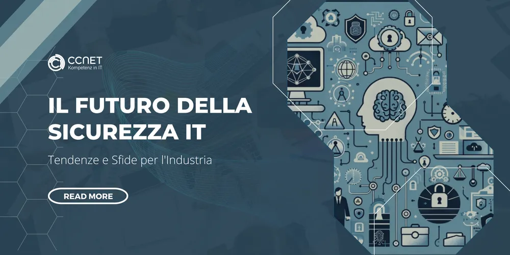 Il Futuro della Sicurezza IT: Tendenze e Sfide per l'Industria