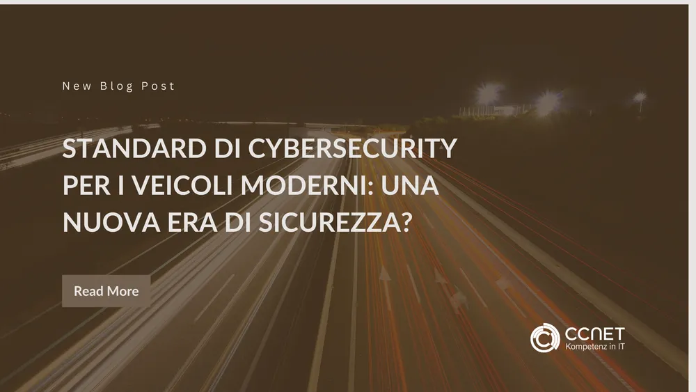 Standard di cybersecurity per i veicoli moderni: una nuova era di sicurezza?