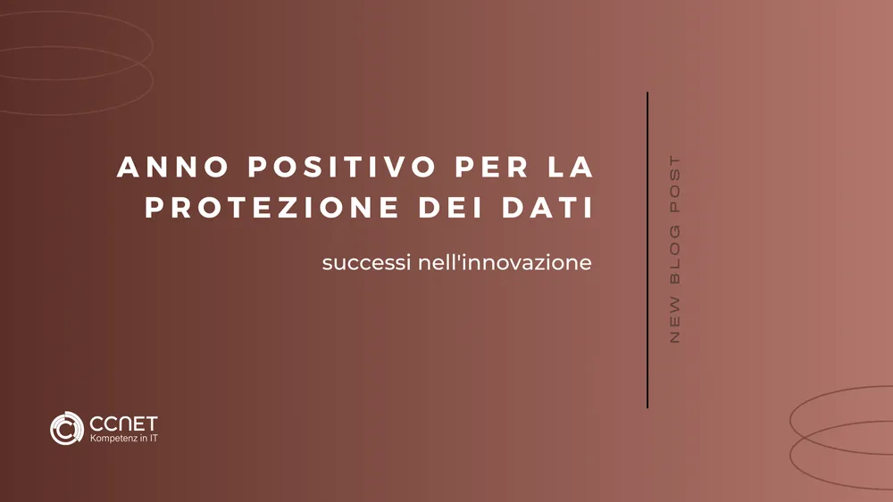 Anno positivo per la protezinoe dei dati - successi nell'innovazione