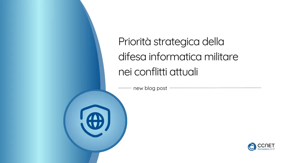 La Priorità Strategica della Difesa Cibernetica Militare nei Conflitti Attuali