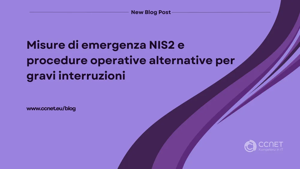 Misure di emergenze NIS2 e procedure operative alternative per gravi interruzioni