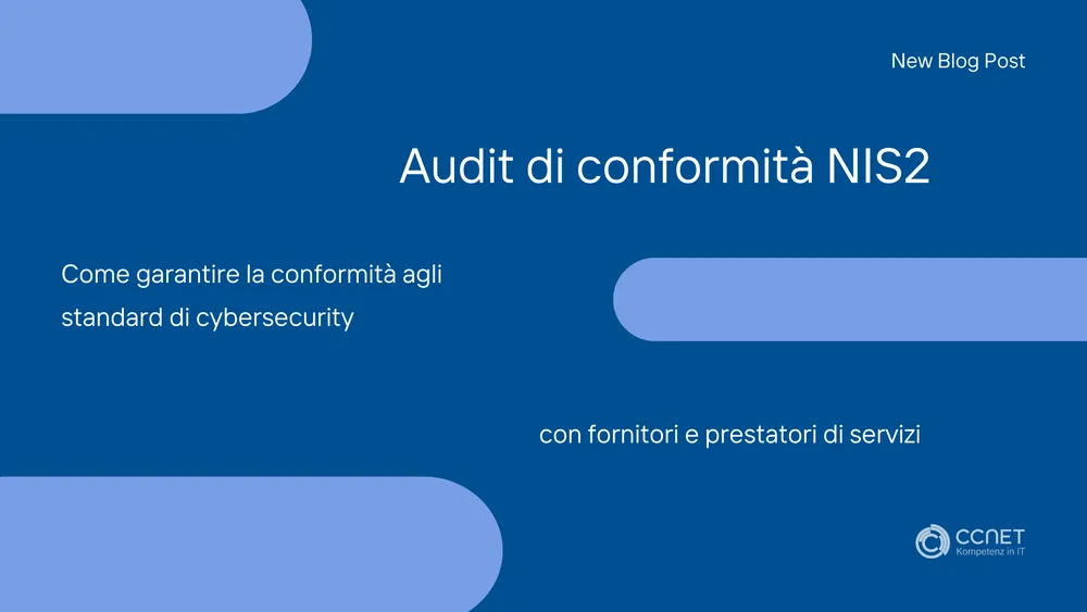 Audit di conformatià NIS2 Come garantire la conformatià agli standard di cybersecurity con fornitori e prestatori di servizi