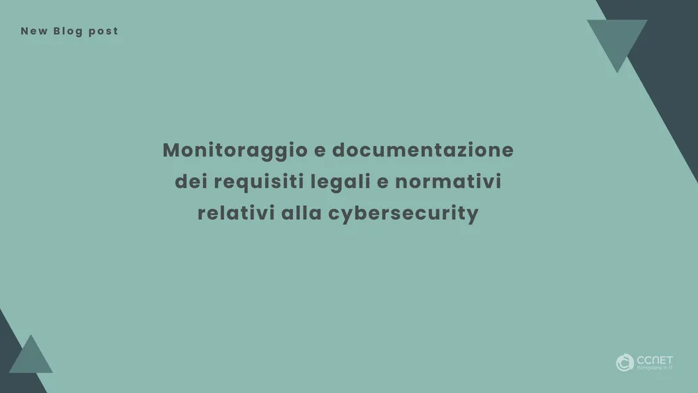 Monitoraggio e documentazione dei requisiti legali e normativi relativi alla cybersecurity