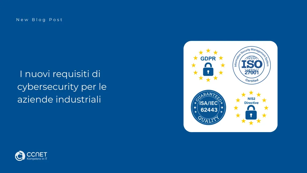 NIS2 & IEC 62443: I nuovi requisiti di cybersecurity per le aziende industriali