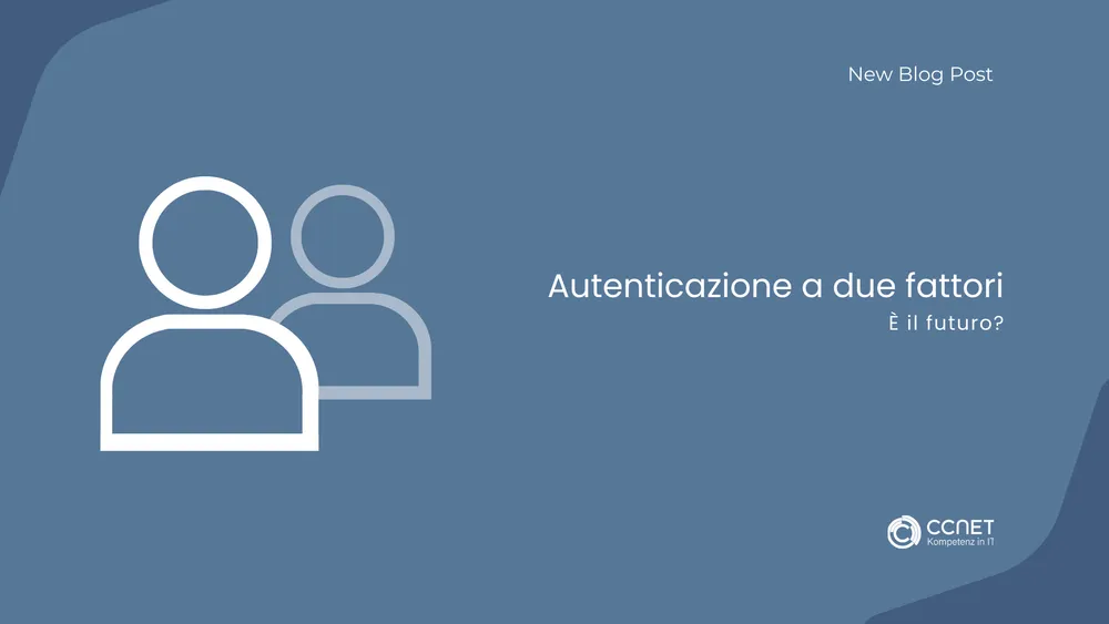 Autenticazione a due fattori: È il futuro?