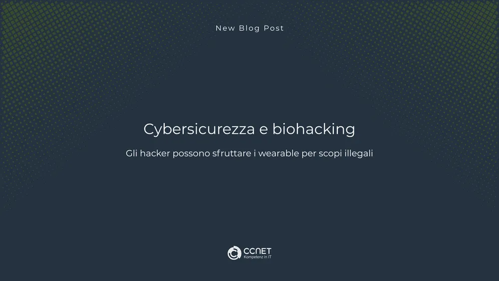 Cybersicurezza e biohacking: Gli hacker possono sfruttare i wearable per scopi illegali