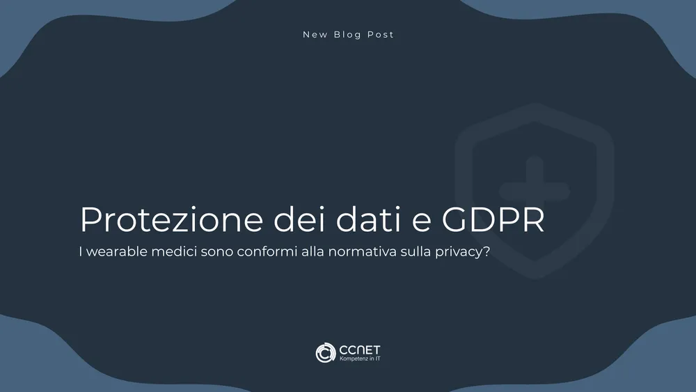 Protezione dei dati e GDPR: I Wearable medici sono conformi alla normativa sulla privacy?