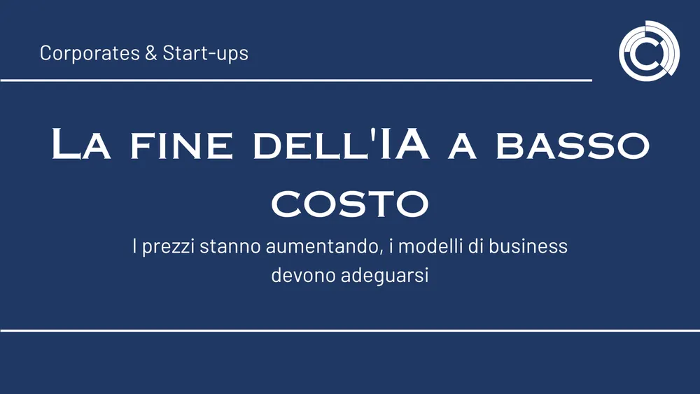 La fine dell'IA a basso costo: i prezzi aumentano, i modelli di business devono reagire