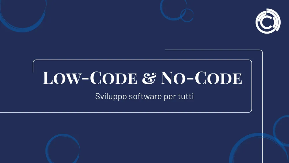 Low-Code & No-Code – Sviluppo software per tutti