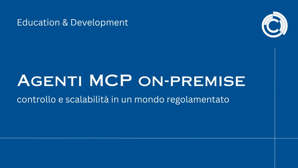 Agenti MCP on-premise: controllo e scalabilità in un mondo regolamentato