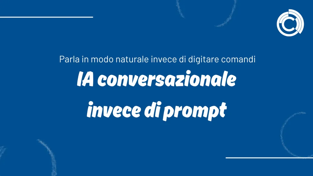 ProjektmanConversational AI invece di Prompting – Parlare in modo naturale invece di digitare comandi