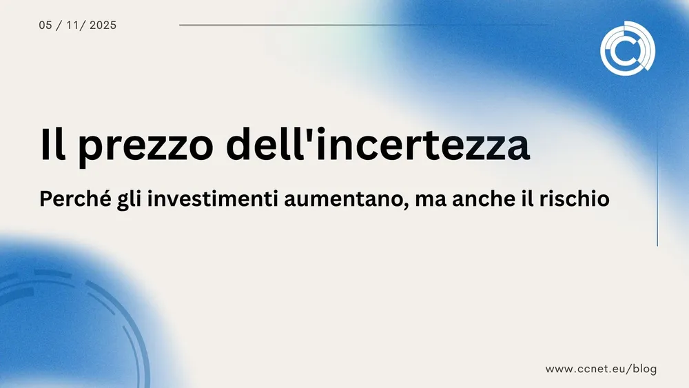 Il prezzo dell'incertezza: perché gli investimenti aumentano, ma anche il rischio