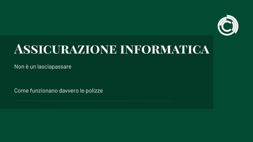 Assicurazione Cyber: Nessun lasciapassare