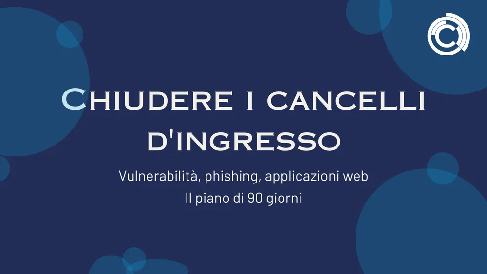 Chiudere le porte d’ingresso: vulnerabilità, phishing, applicazioni web