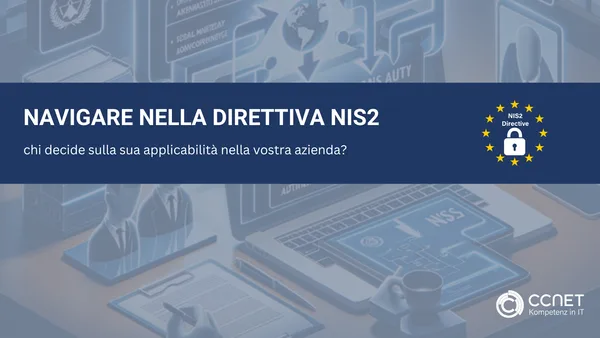 Navigare nella direttiva NIS2: chi decide sulla sua applicabilità nella vostra azienda?