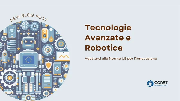 Tecnologie Avanzate e Robotica: Adattarsi alle Norme UE per l'Innovazione