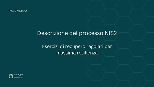 Descrizione del processo NIS2: Esercizi di recupero regolari per massima resilienza