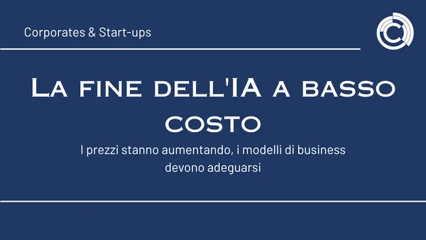 La fine dell'IA a basso costo: i prezzi aumentano, i modelli di business devono reagire