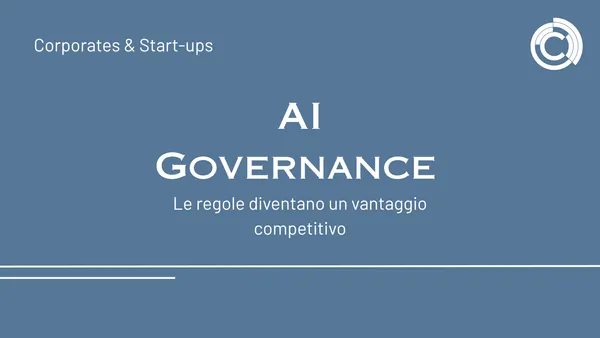 AI Governance: Le regole diventano un vantaggio competitivo