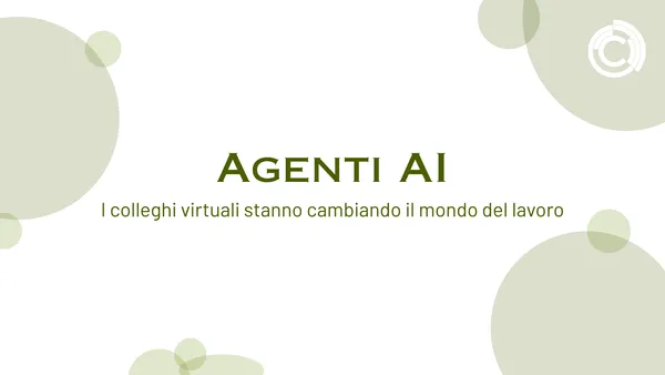 Agenti AI – Colleghi virtuali che trasformano il mondo del lavoro