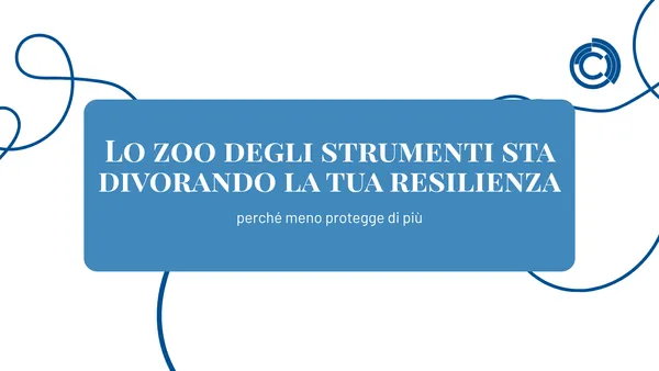 Lo zoo dei tool sta divorando la vostra resilienza