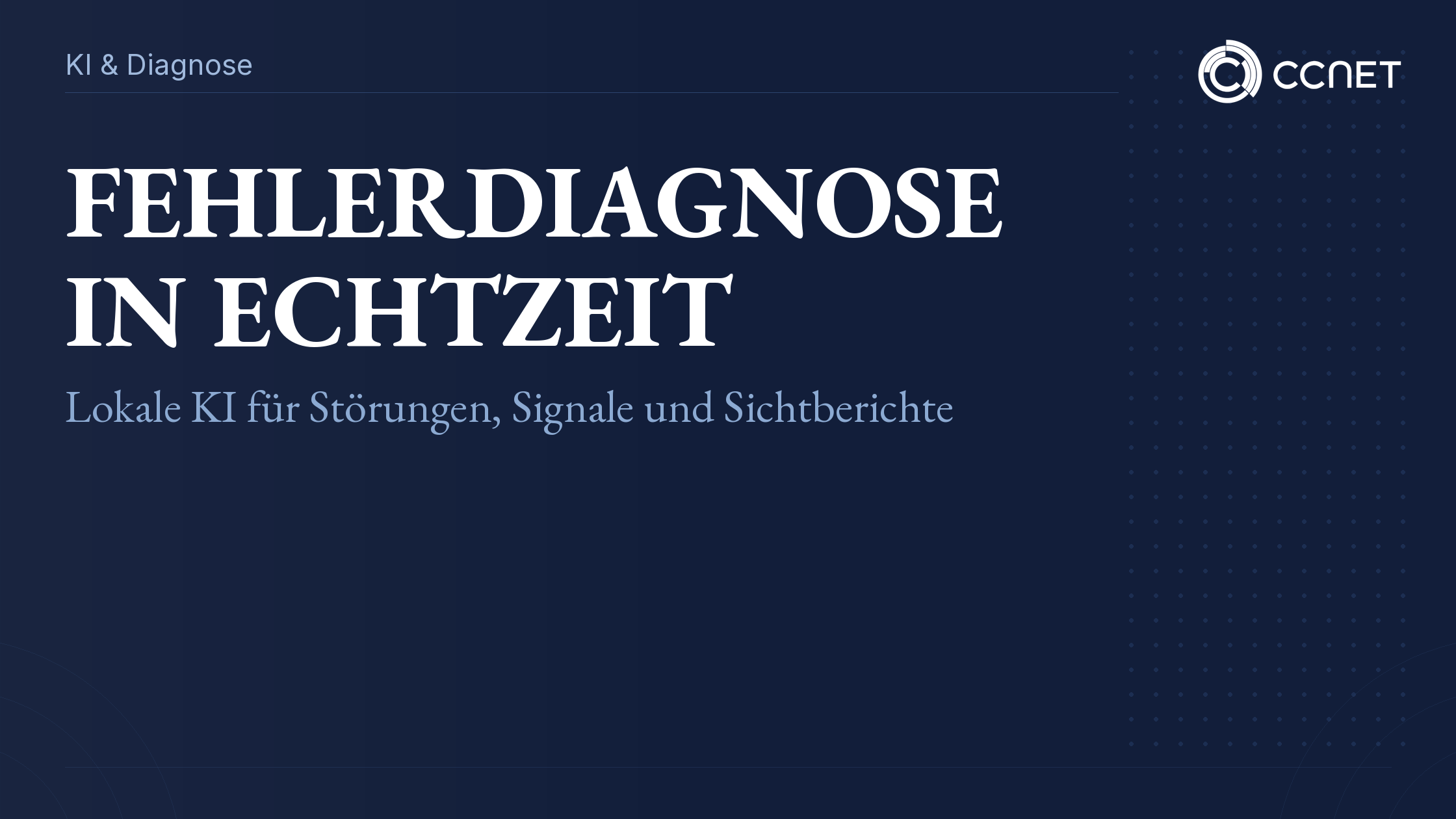 CCNet Banner zu Fehlerdiagnose in Echtzeit mit lokaler KI