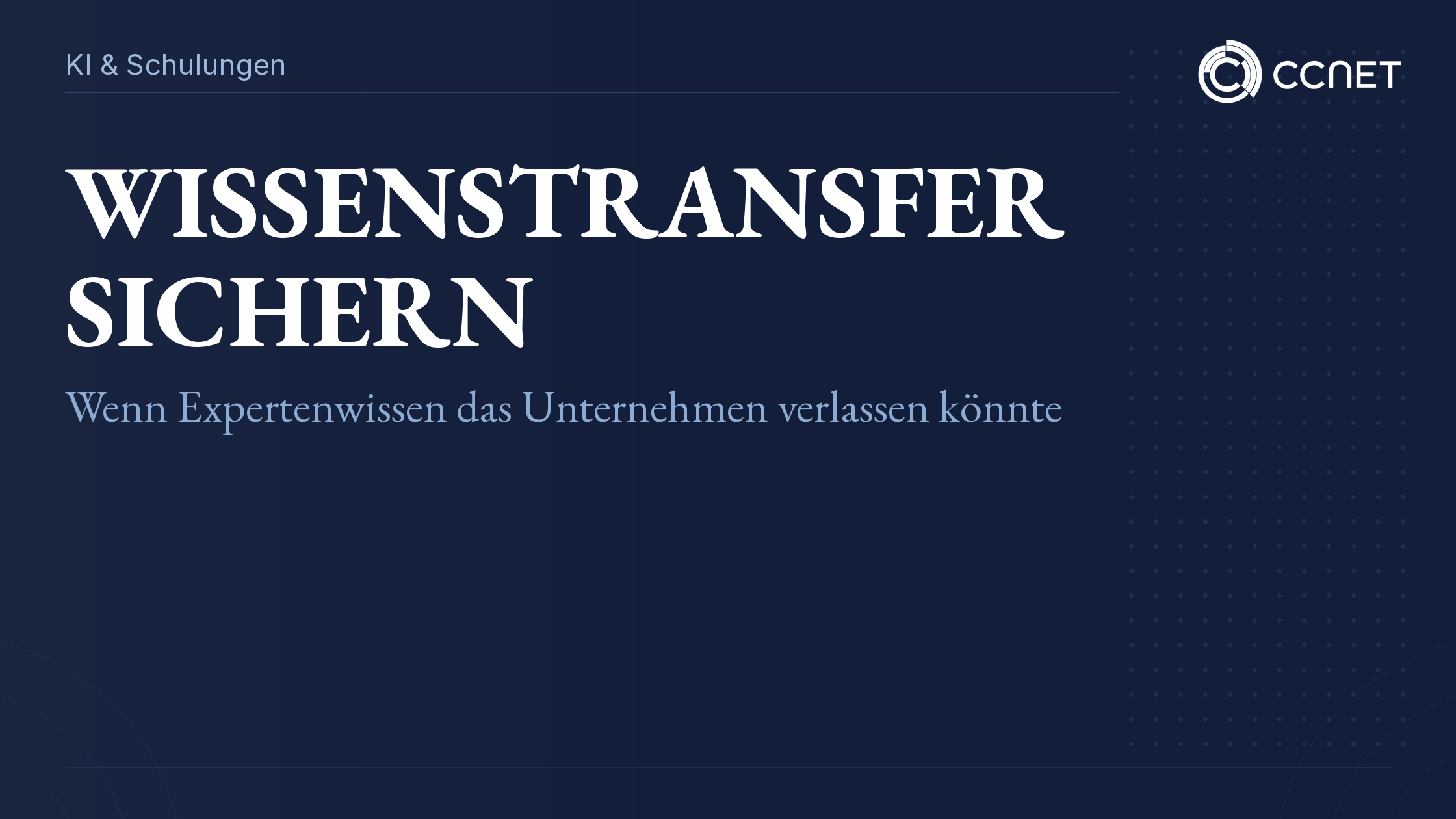 CCNet Banner zu Wissenstransfer und Sicherung von Expertenwissen