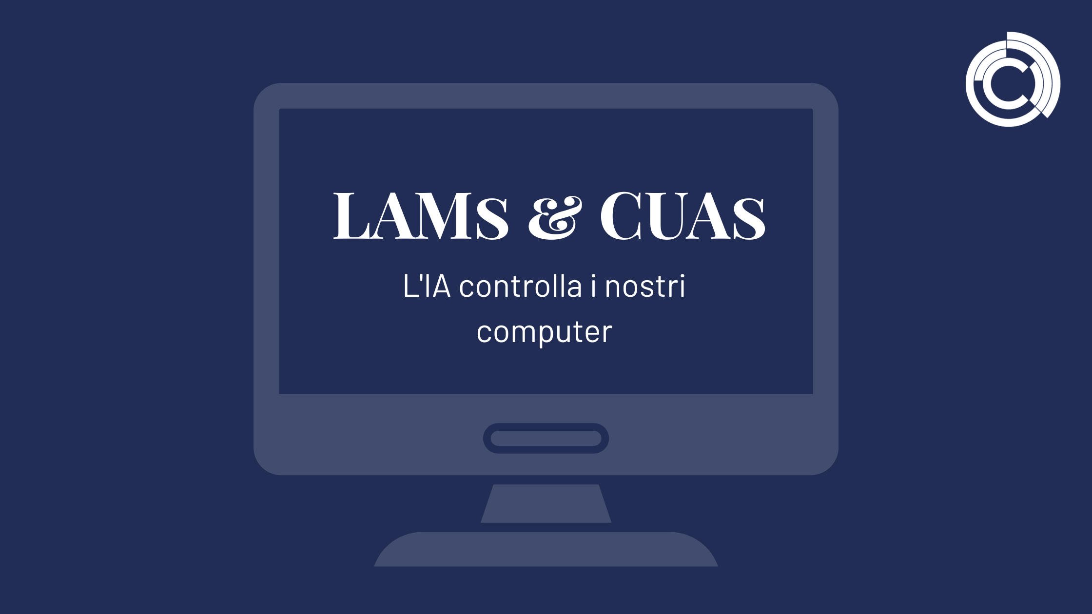 LAM e CUA: L'IA controlla i nostri computer