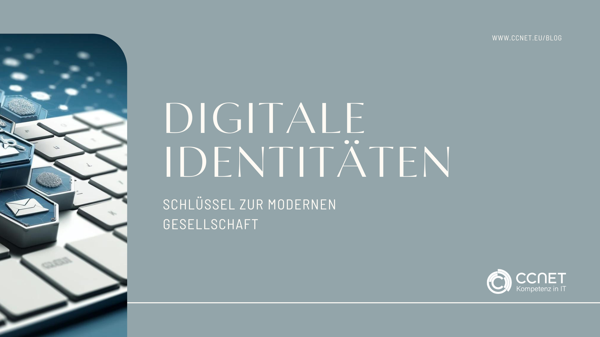 Digitale Identitäten – Schlüssel zur Teilhabe in der modernen Gesellschaft.