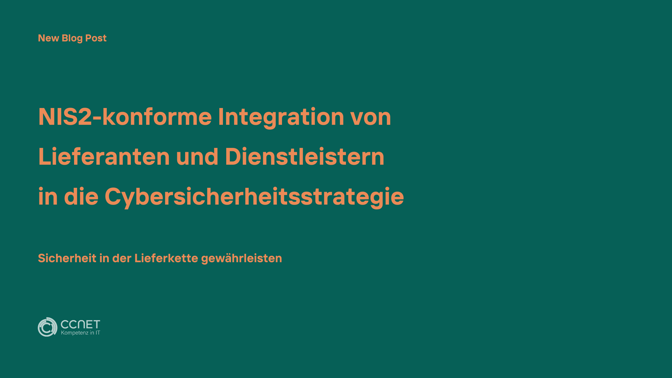NIS2-konforme Integration von Lieferanten und Dienstleistern in die Cybersicherheitsstrategie: Sicherheit in der Lieferkette gewährleisten