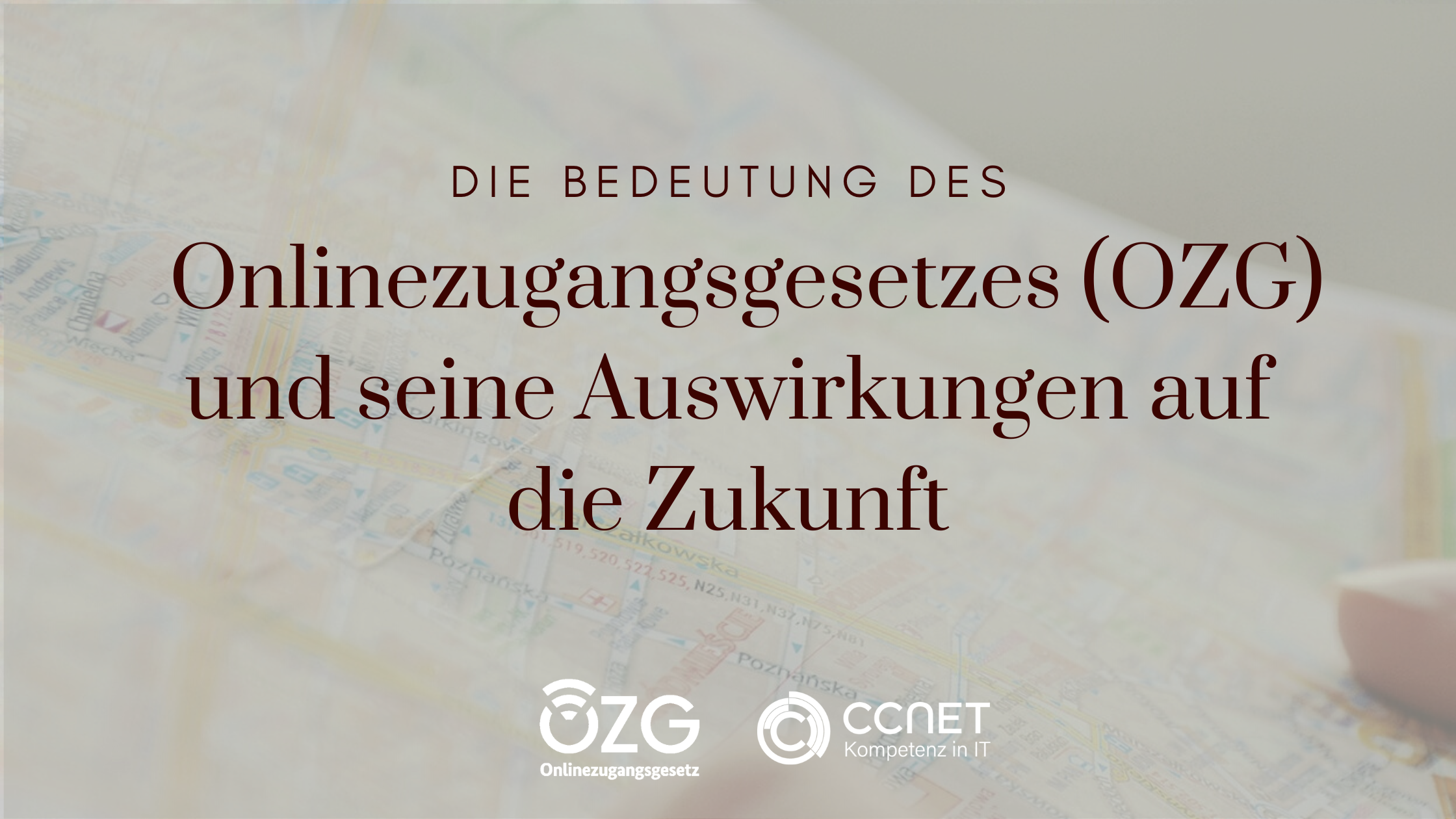Die Bedeutung des Onlinezugangsgesetzes (OZG) und seine Auswirkungen auf die Zukunft