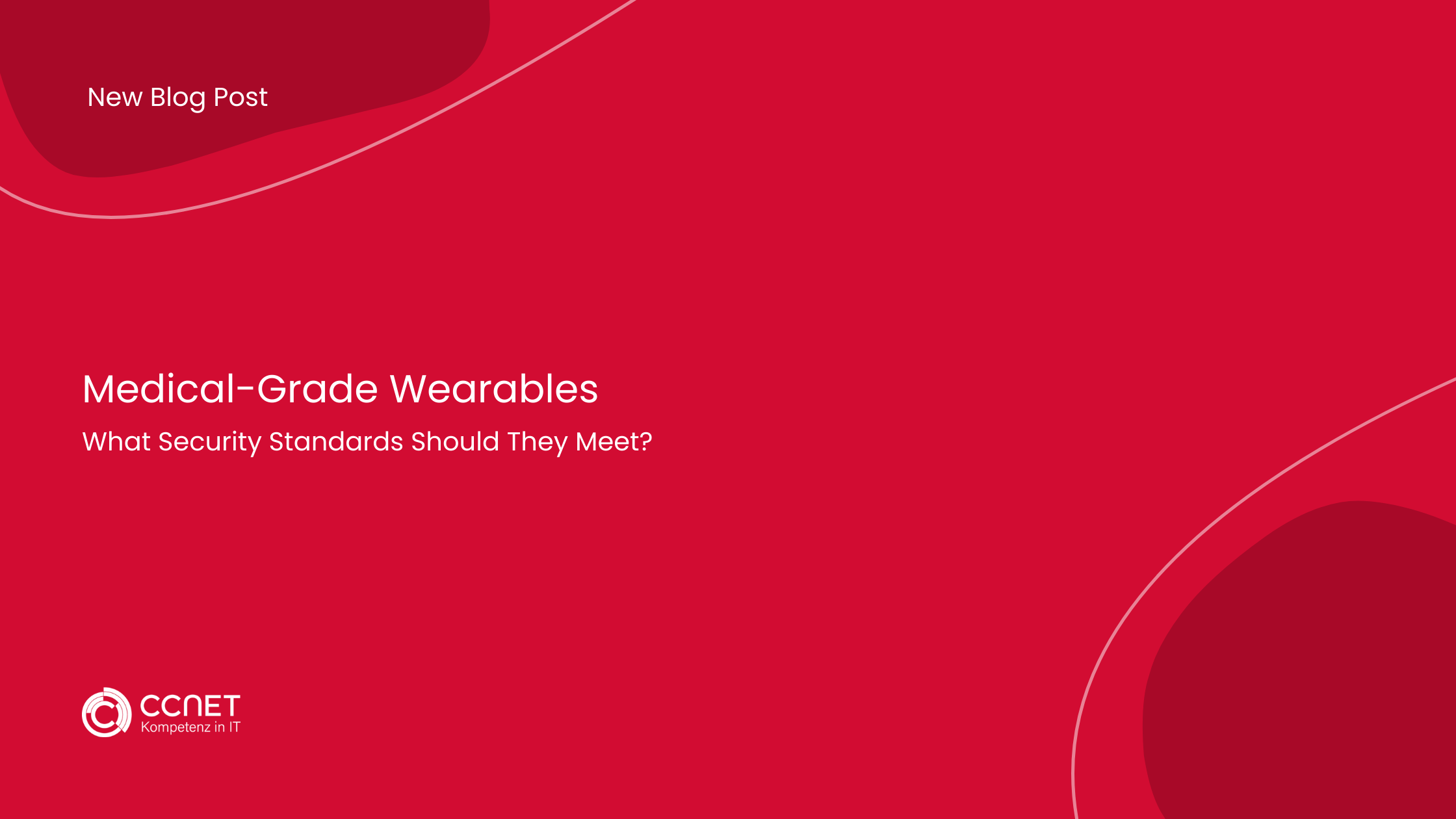 Medical-Grade Wearables: What Security Standards should they meet?