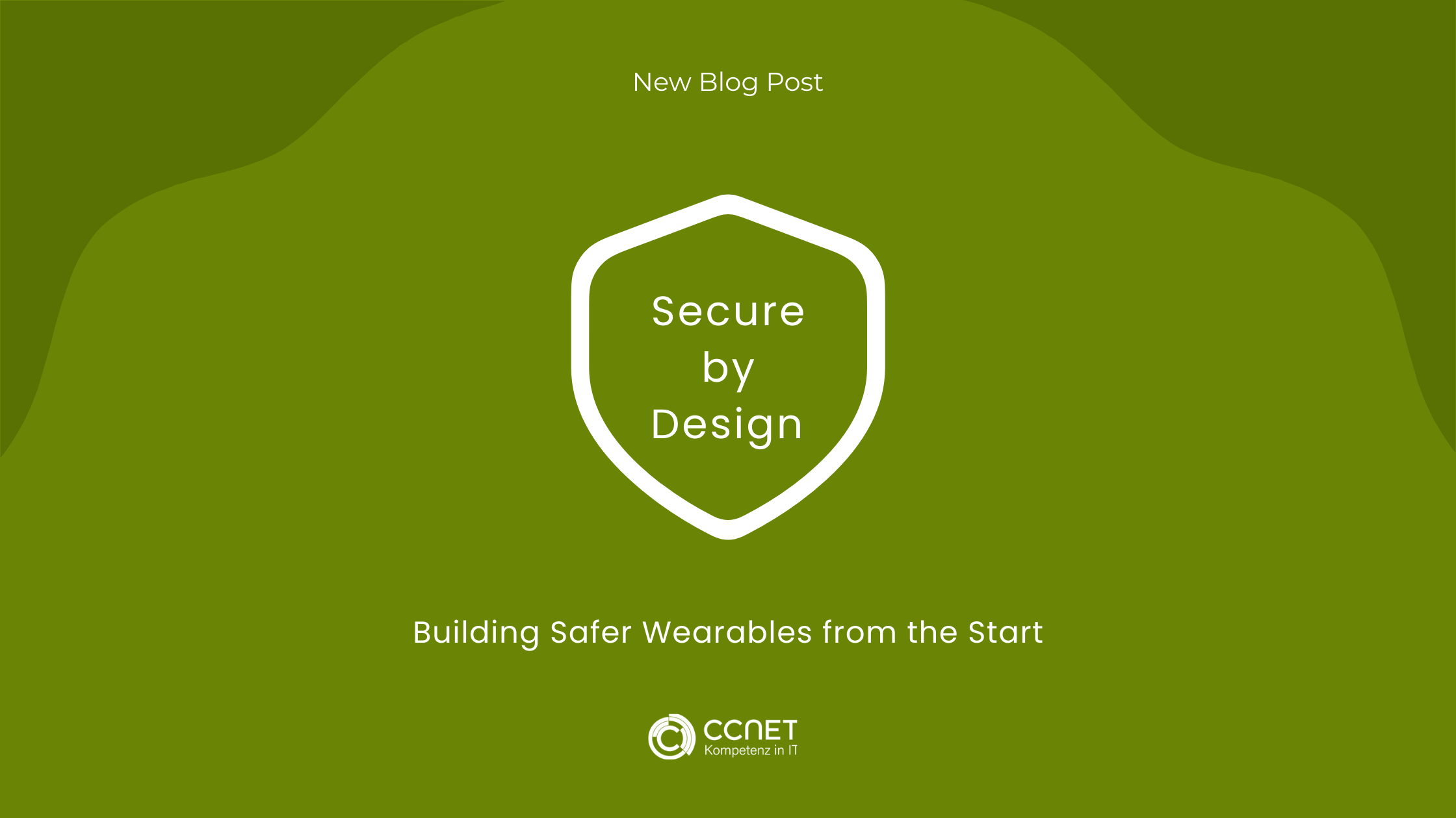 Secure by Design: Building safer Wearables from the start