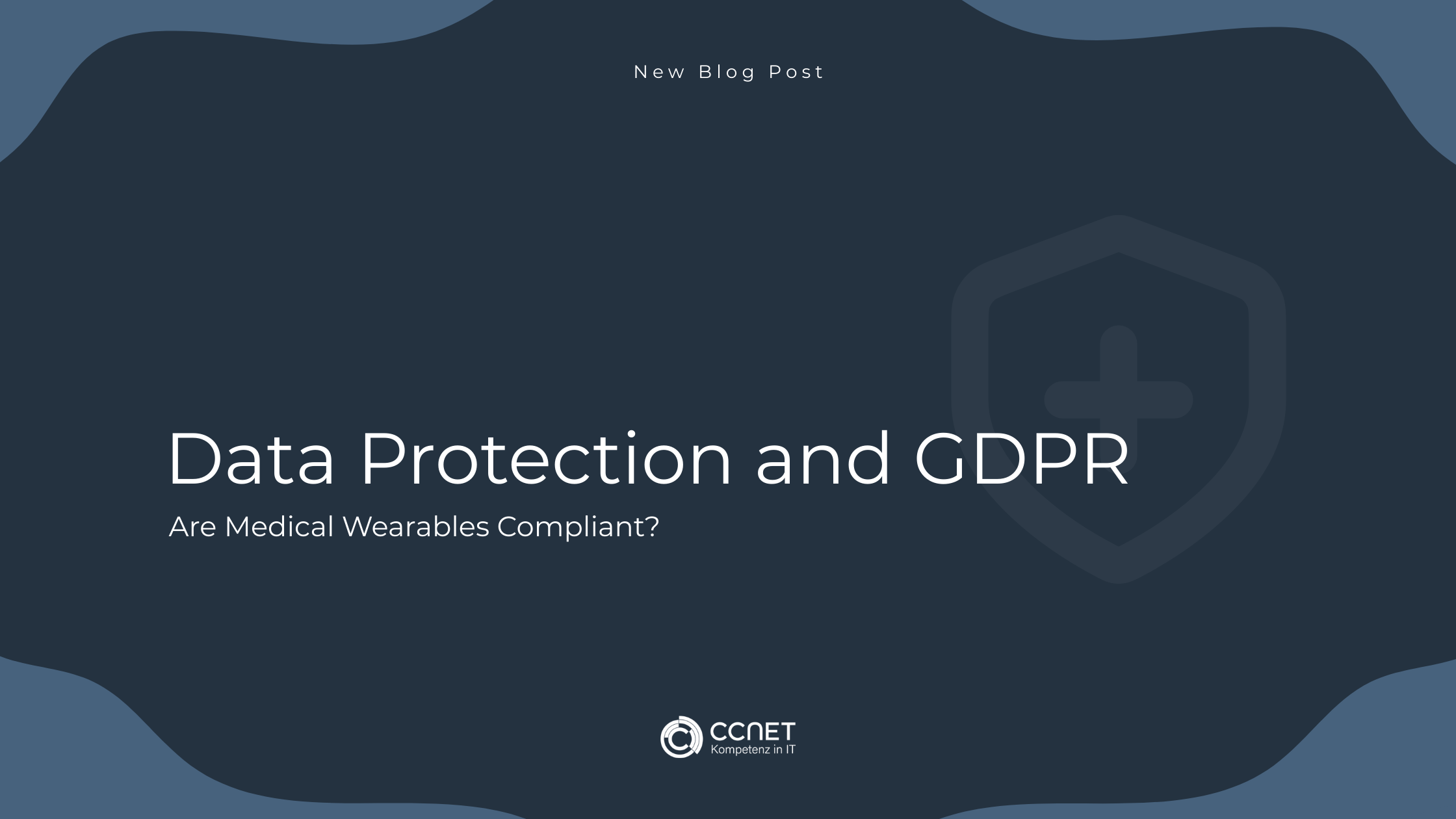Data Protection and GDPR: Are medical Wearables compliant?