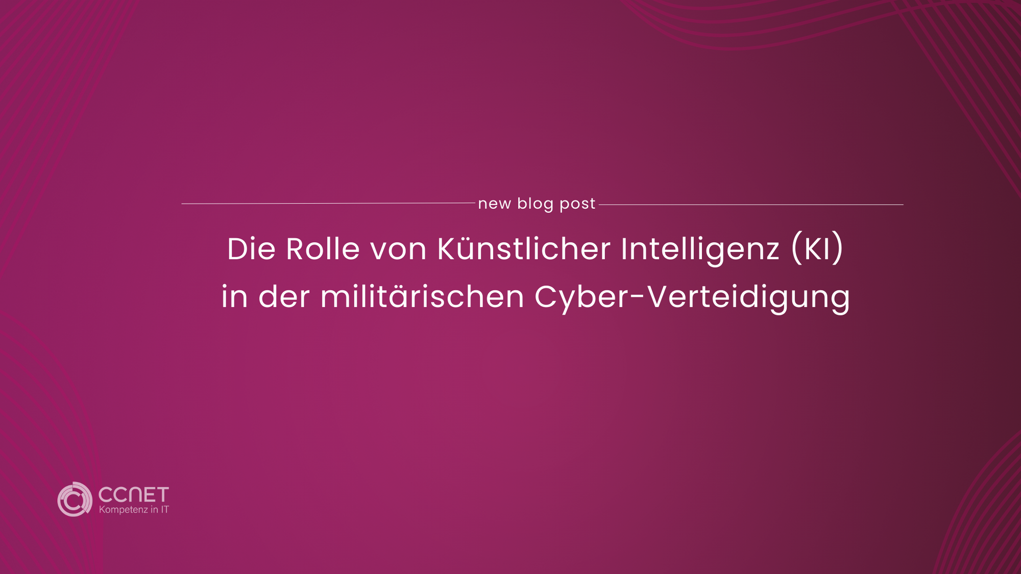 Die Rolle von Künstlicher Intelligenz (KI) in der militärischen Cyber-Verteidigung