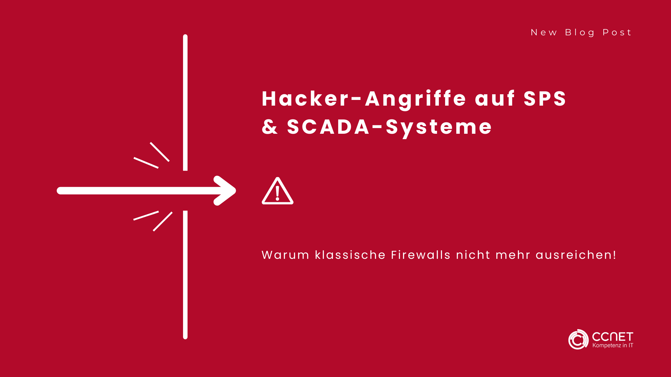 Hacker-Angriffe auf SPS & SCADA-Systeme: Warum klassische Firewalls nicht mehr ausreichen