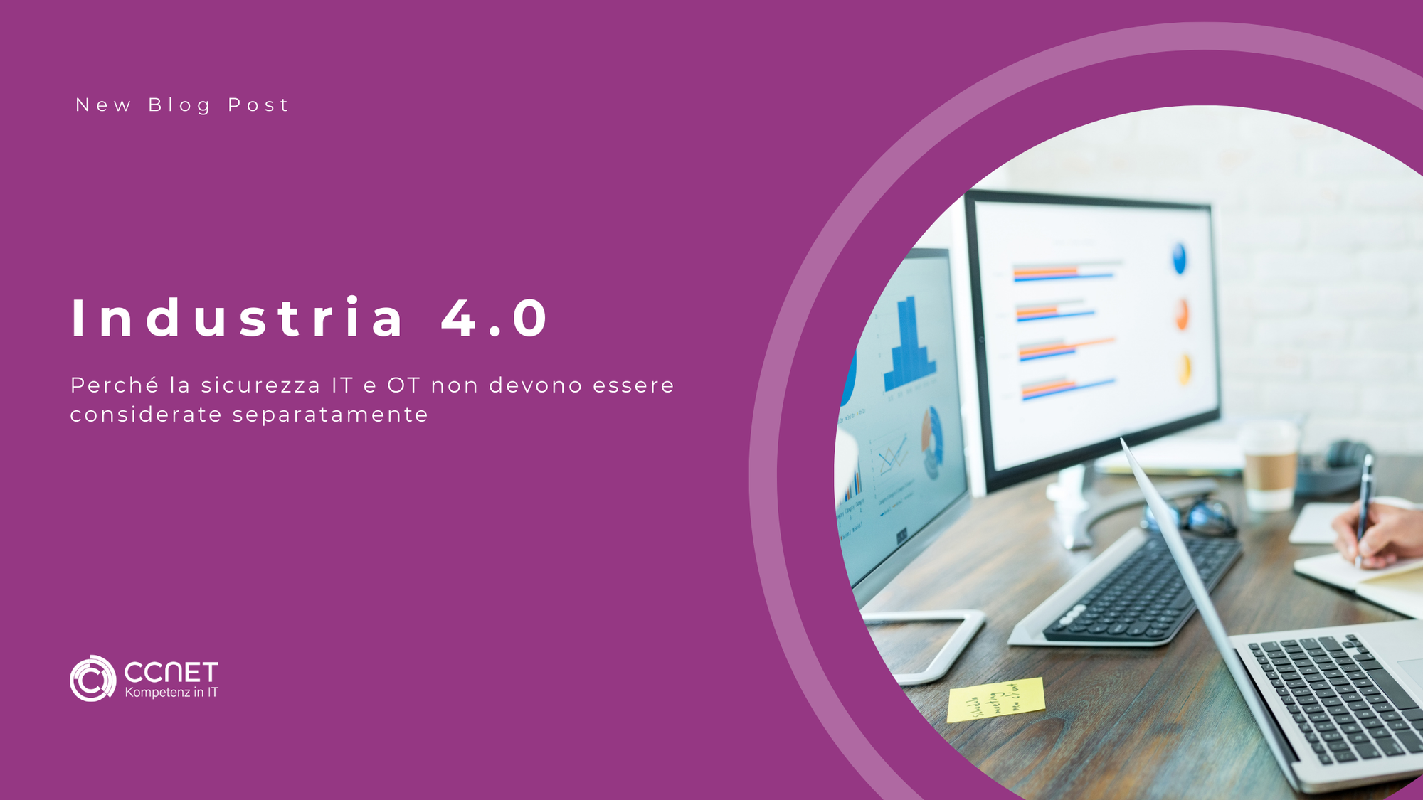 Industria 4.0: Perché la sicurezza IT e OT-Security non devono essere considerate separatamente