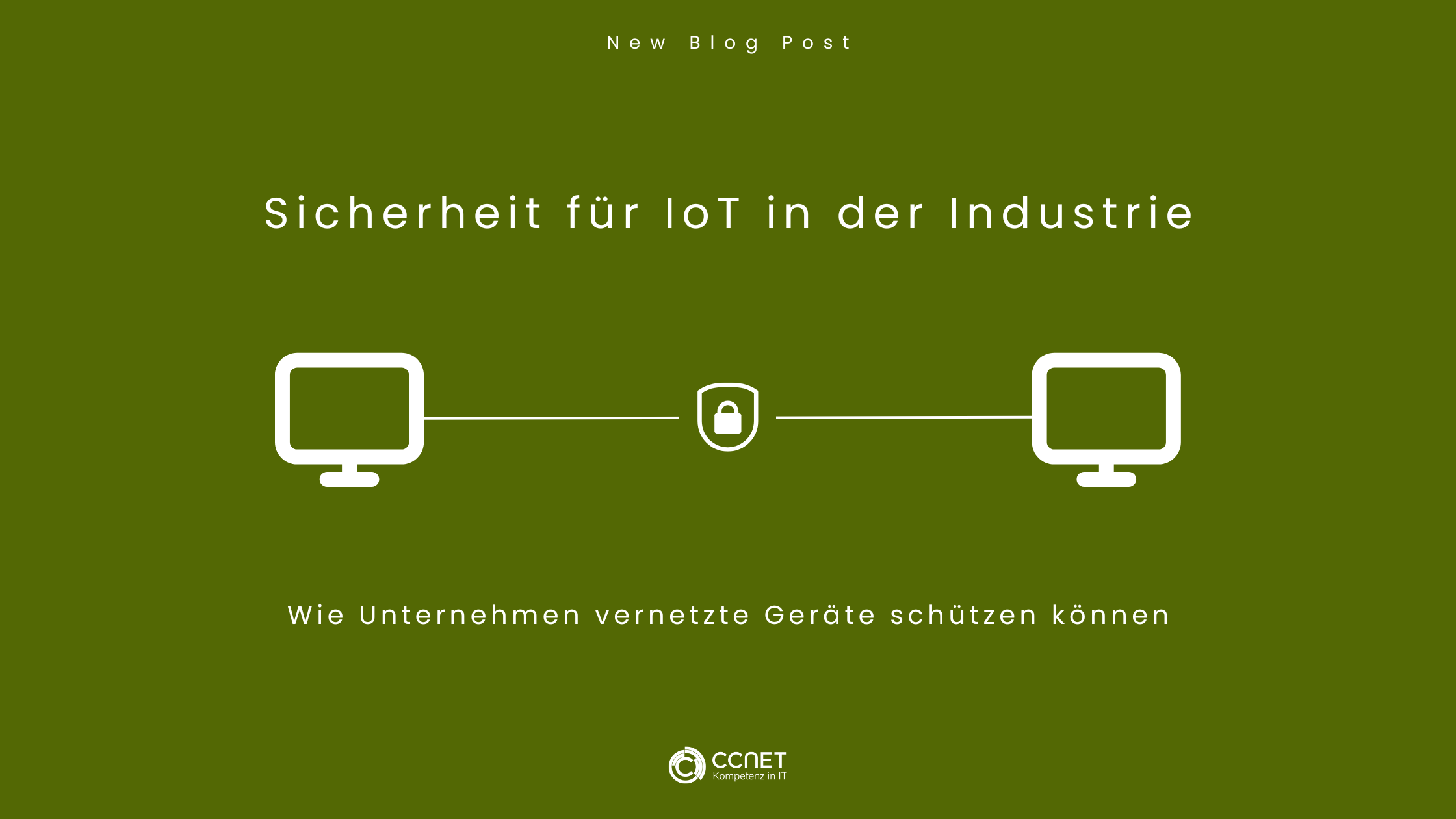 Sicherheit für IoT in der Industrie: Wie Unternehmen vernetzte Geräte schützen können